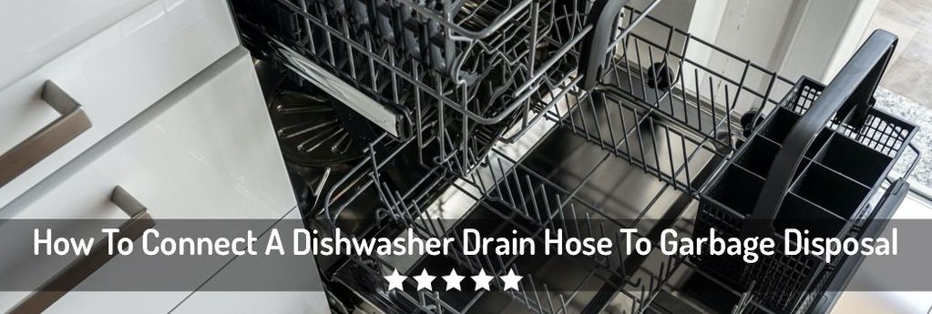 how to connect dishwasher drain hose to disposal